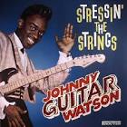 Johnny "Guitar" Watson - Stressin' the Strings