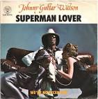 Johnny "Guitar" Watson - Superman Lover [Single]