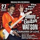 The Best of Johnny "Guitar" Watson: Gangster of Love