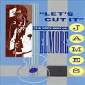 His Broomdu - Let's Cut It: The Very Best of Elmore James