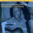 Johnny Woods - Mama Says I'm Crazy