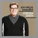 Jordan Smith - You Are So Beautiful
