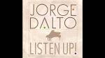 Jorge Dalto - Listen Up!