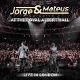 Jorge & Mateus - Live In London: At the Royal Albert Hall