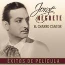 Jorge Negrete - El Charro Cantor: Exitos de Pelicula