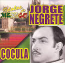 Jorge Negrete - Idolos de Mexico: Cocula