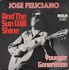 José Feliciano - And the Sun Will Shine...