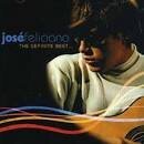 José Feliciano - The Definite Best...