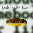 Josh Joplin - Projector Head