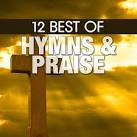 12 Best of Hymns & Praise