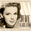 Judy Garland - Classic Original Recordings Presents: Judy Garland - The Ultimate Collection