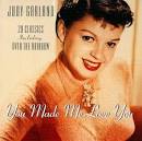 Judy Garland - You Made Me Love You: 20 Classics