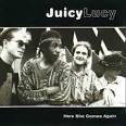 Juicy Lucy - Here She Comes Again