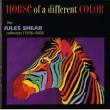 Jules Shear - Horse of a Different Color: The Jules Shear Collection (1976-1989)