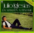 Julio Iglesias - Da Manuela a Pensami, Vol. 1