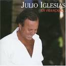 Julio Iglesias - En Français...