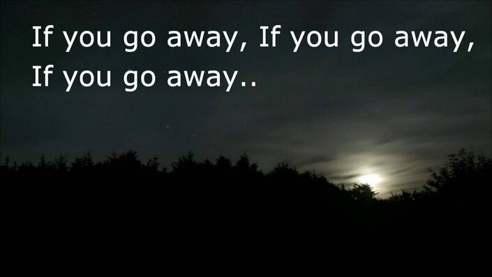 If You Go Away - If You Go Away