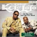 K-Ci & JoJo - All My Life/Tell Me It's Real