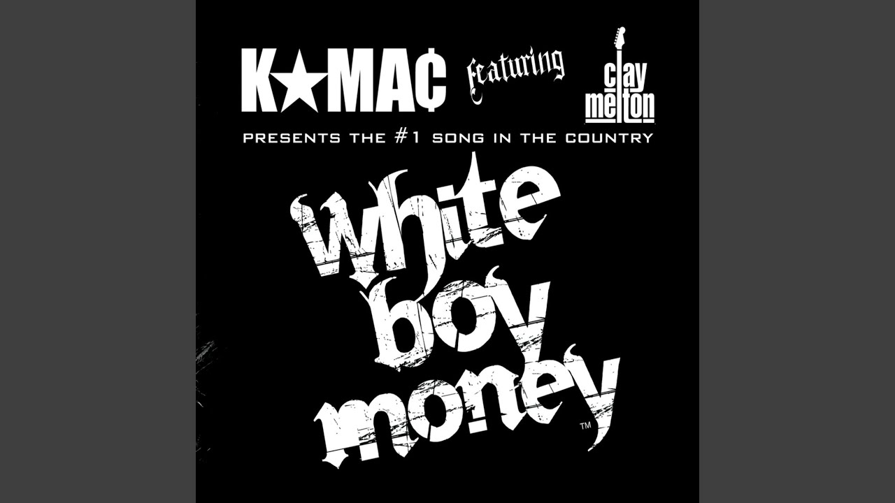 K-Mac - White Boy Money