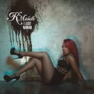 K. Michelle - I Just Wanna