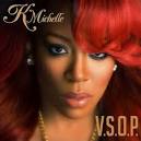 K. Michelle - V.S.O.P.