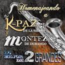 K-Paz de la Sierra - Lo Mejor de 2 Grandes