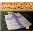 Kaikkien Aikojen Suomi-Iskelmät, Vol. 2