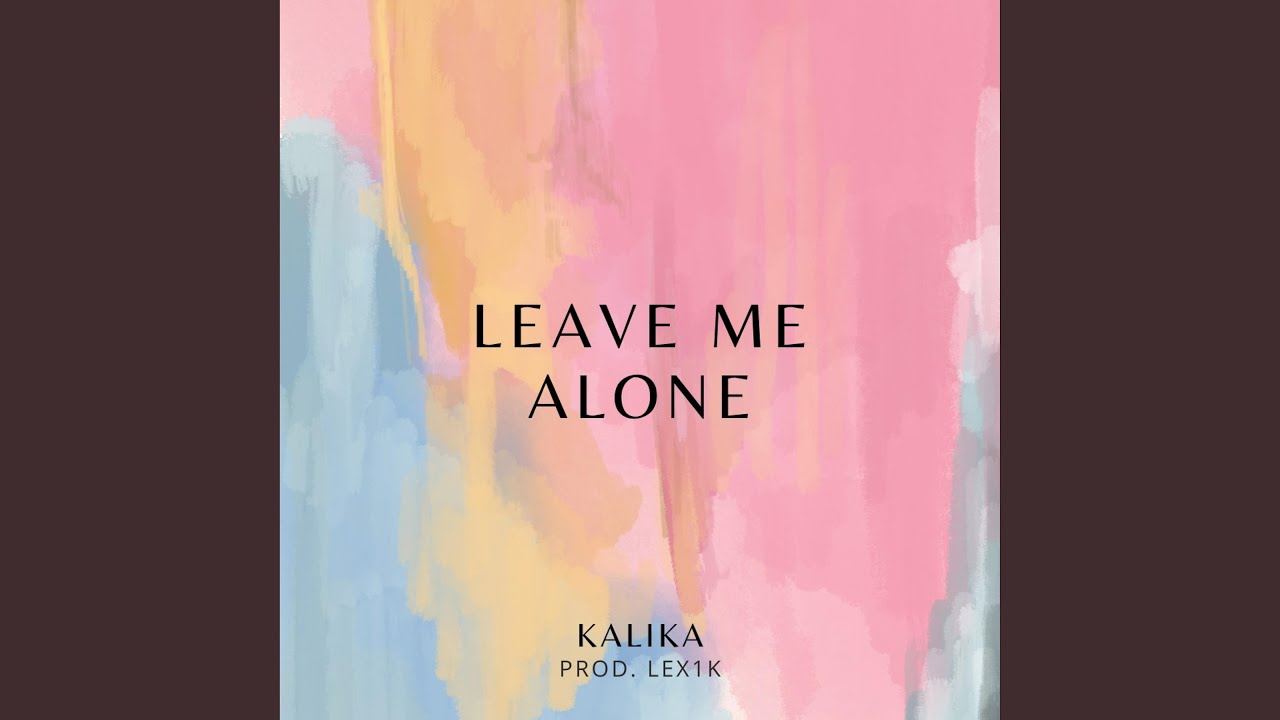 Leave me Alone - Leave me Alone