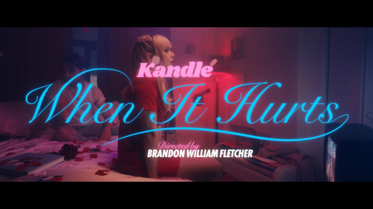 Kandle - When It Hurts