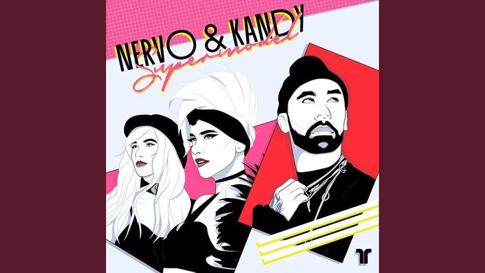 Kandy and NERVO - Supermodel