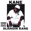 Kane - Slangin Kane