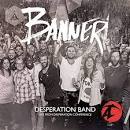 Desperation Band - Banner: Live from Desperation Conference
