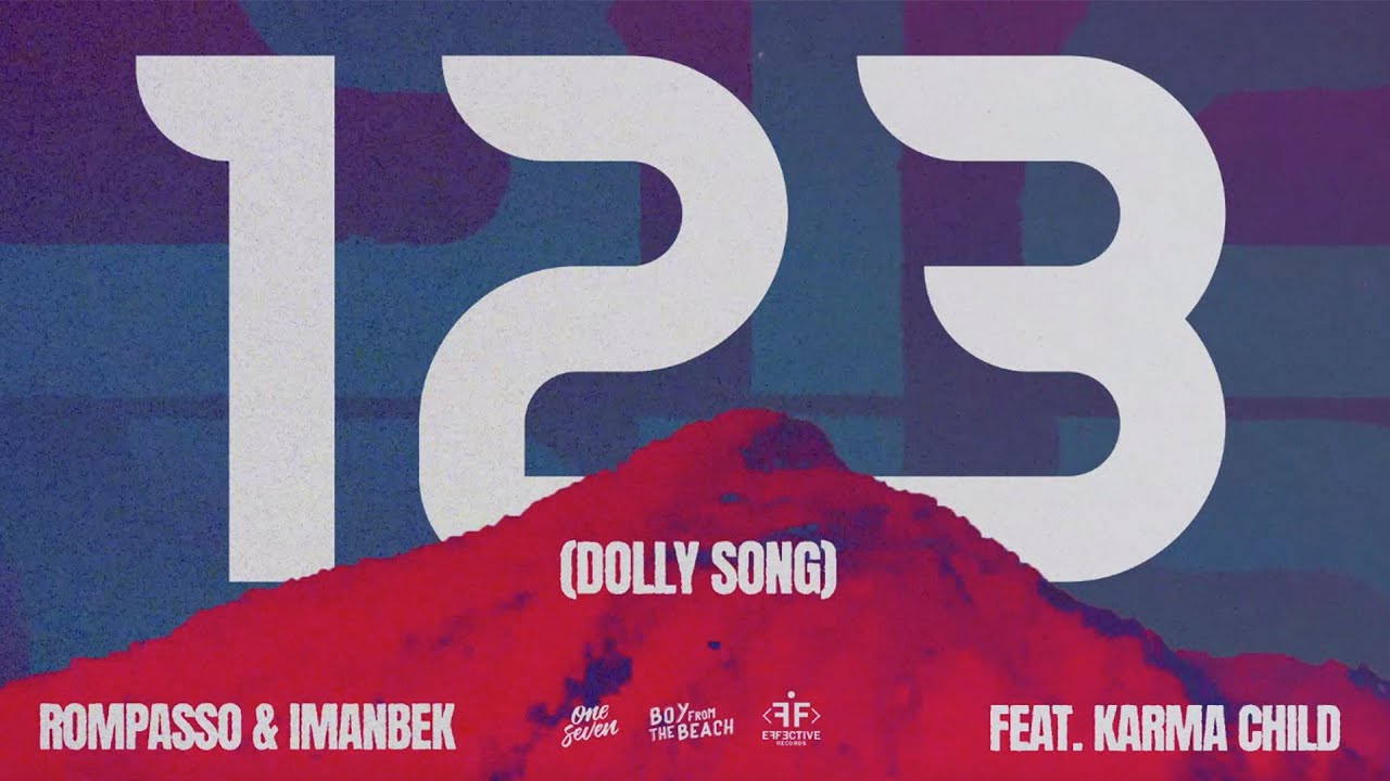 Karma Child, Imanbek and Rompasso - 123 (Dolly Song)