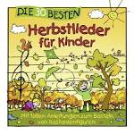 Karsten Glück - Die 30 Besten: Herbstlieder für Kinder