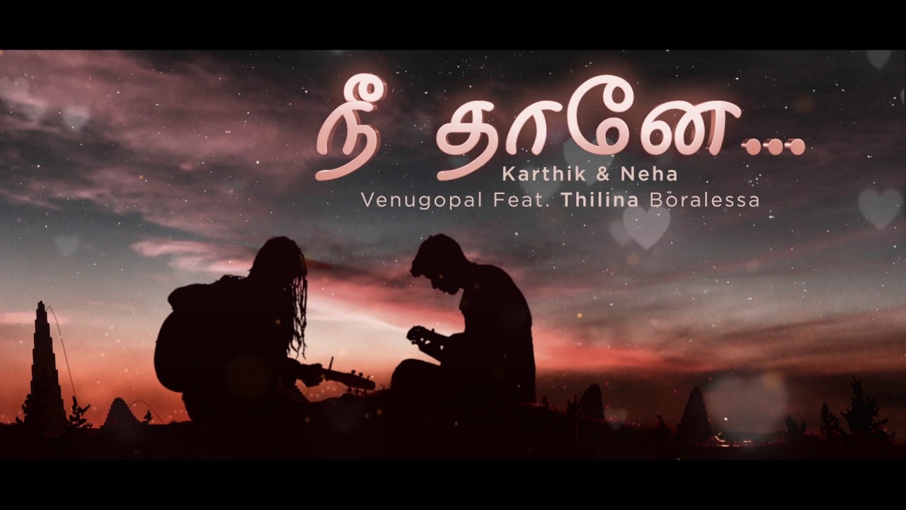 Karthik and Neha Venugopal - Nee Thane