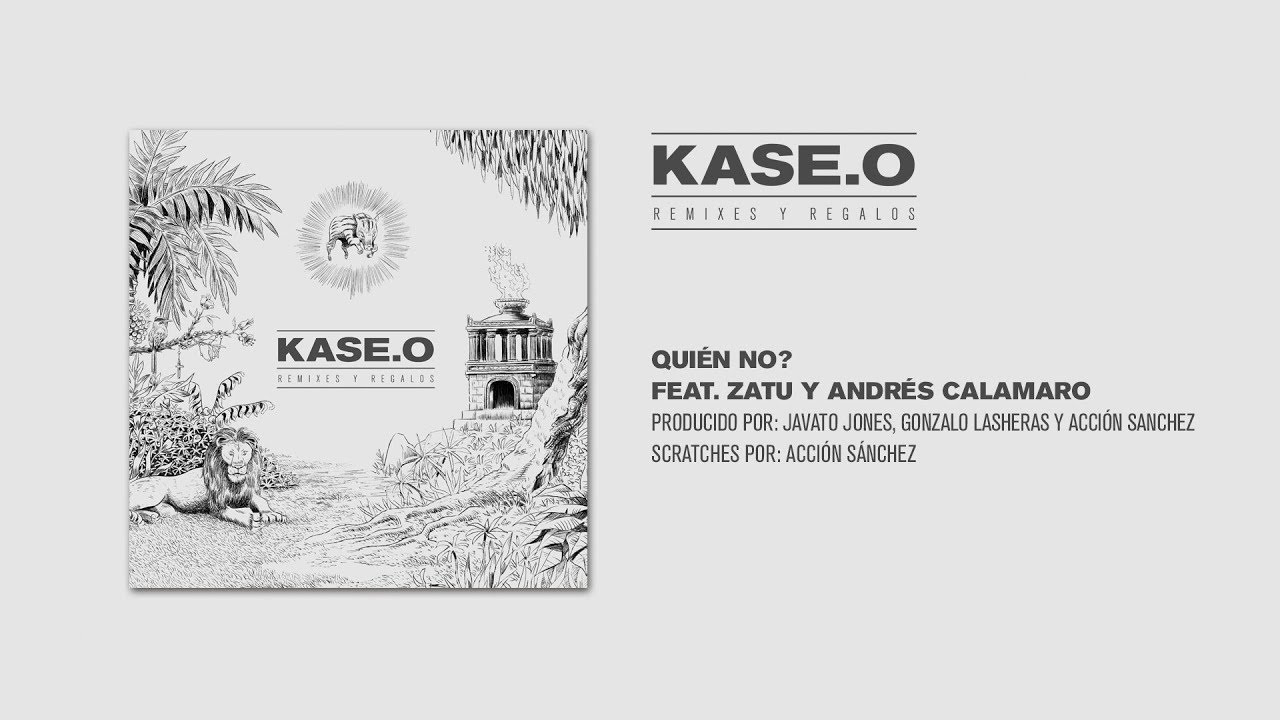 Kase.O, Zatu and Andrés Calamaro - Quién No?