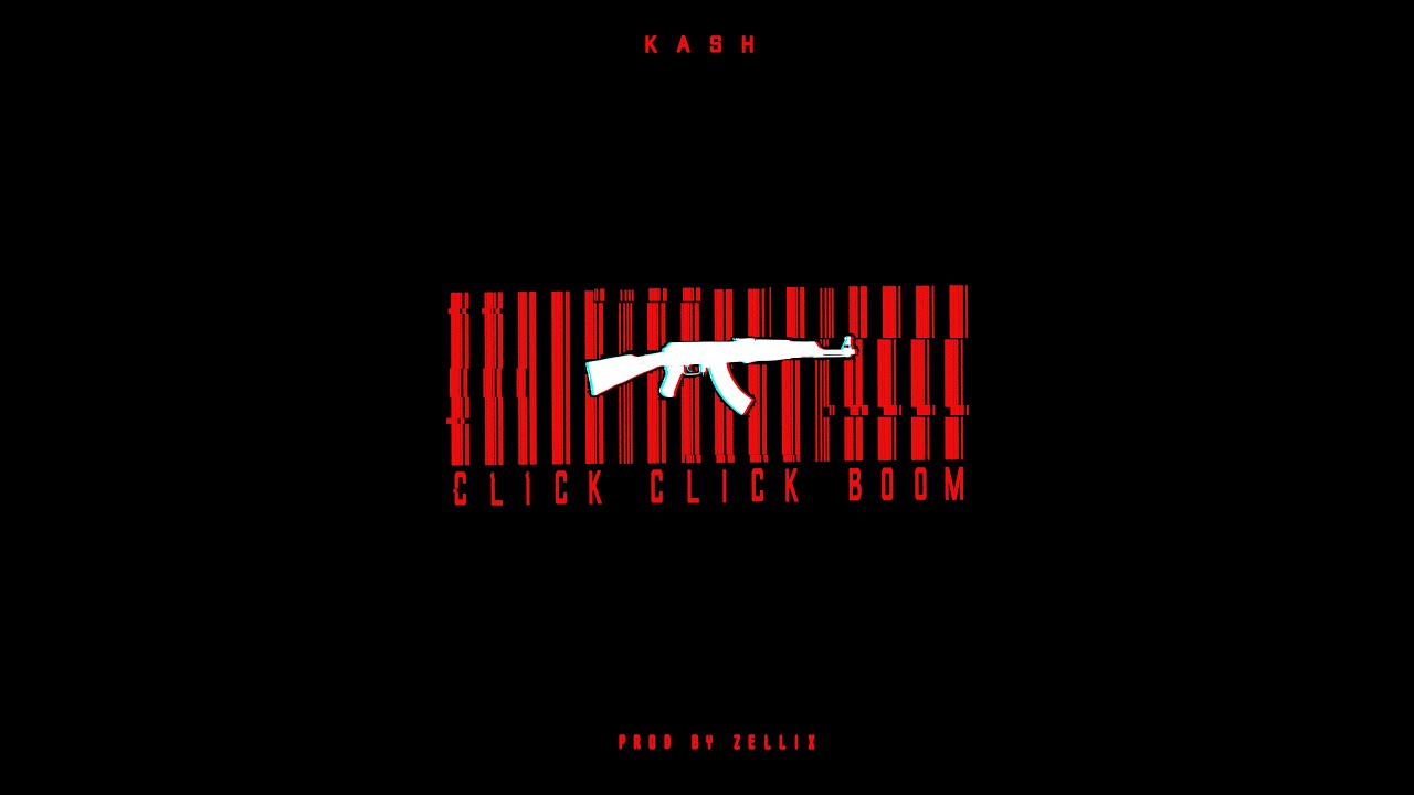 Kash - Click Click Boom