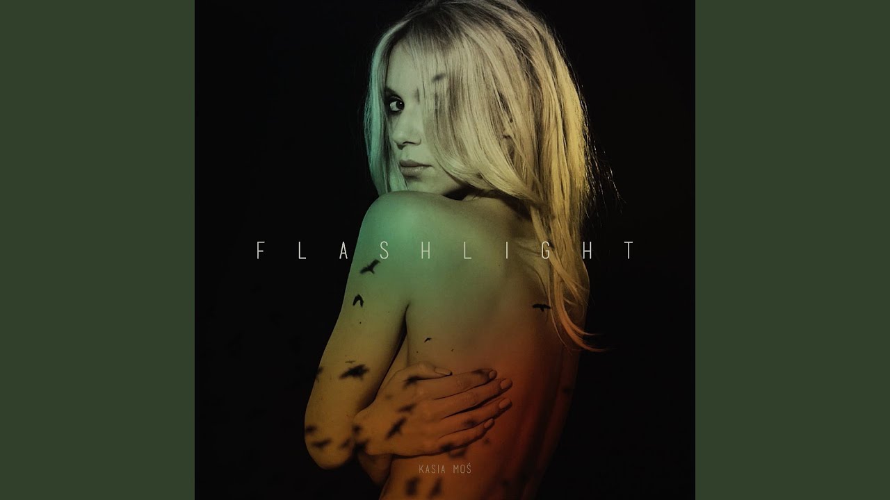 Kasia Mos - Flashlight