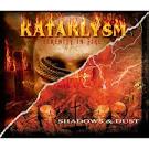 Kataklysm - Serenity in Fire/Shadows & Dust