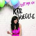 Kate Voegele - Lift Me Up