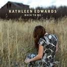 Kathleen Edwards - Back to Me