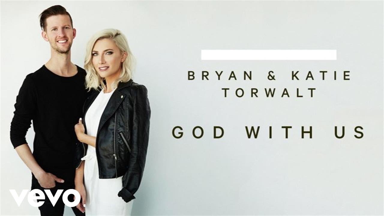 Katie Torwalt, Jesus Culture and Bryan Torwalt - God with Us