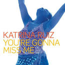 Katrina Ruiz - You're Gonna Miss Me [CD/12" Single]