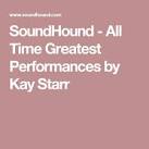 Kay Starr - All Time Greatest Performances