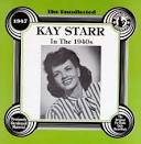 Kay Starr - The Uncollected Kay Starr: In the 1940s