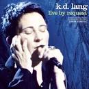 k.d. lang and the Reclines - Live by Request