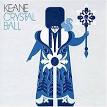 Keane - Crystal Ball