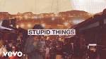 Stupid Things