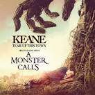 Keane - Tear Up This Town [From "A Monster Calls" Original Motion Picture Soundtrack]