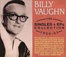 Billy Vaughn & His Orchestra - The Singles & EPs Collections 1954-62